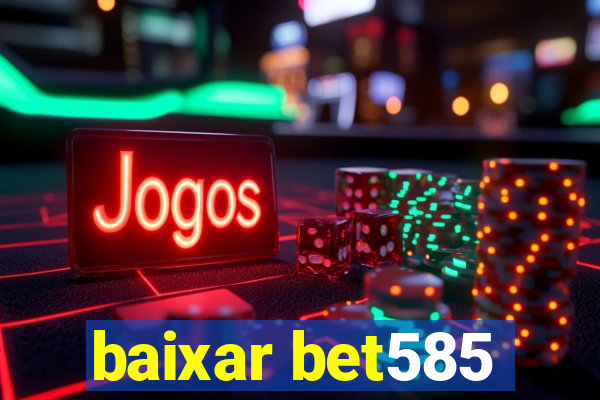 baixar bet585